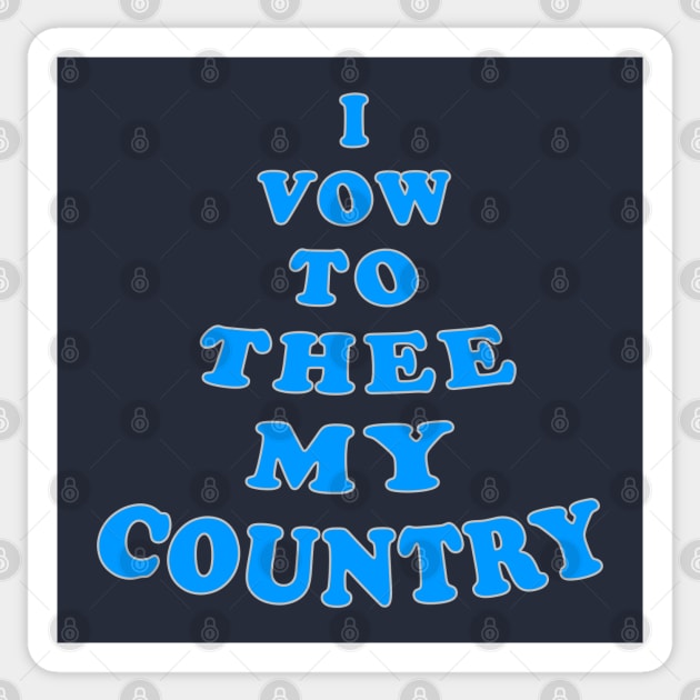 I Vow To Thee My Country Sticker by Lyvershop